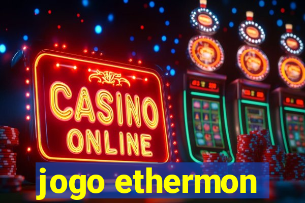 jogo ethermon